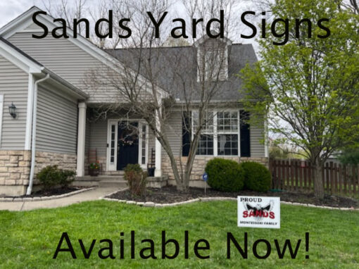 Sands Montessori Yard Signs available for Purchase!