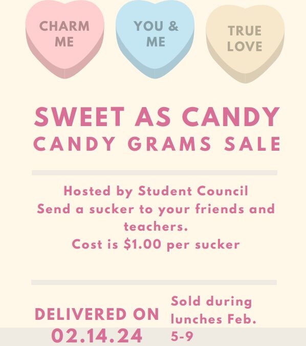 Student Council is hosting annual Candygrams sale!